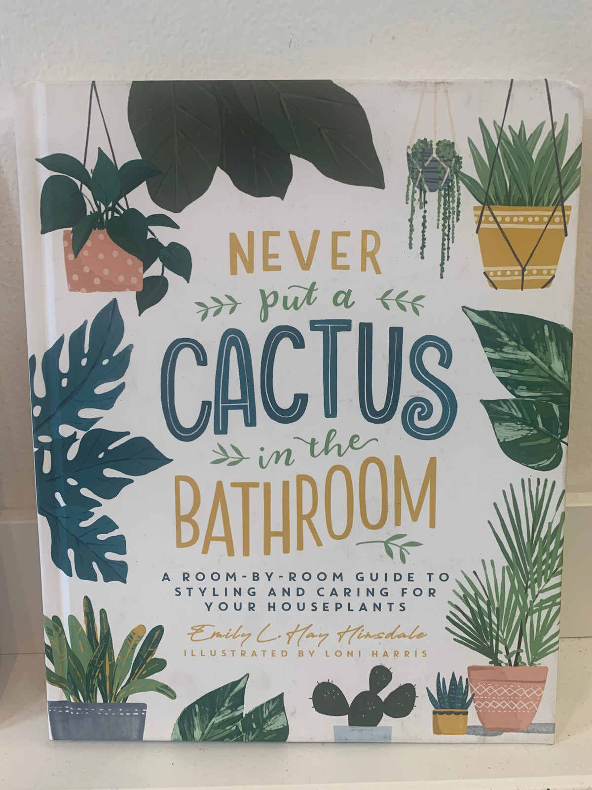 Never Put A Cactus In The Bathroom